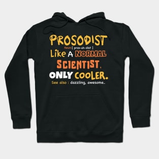 prosodist definition / prosodist gift idea / prosody student present Hoodie